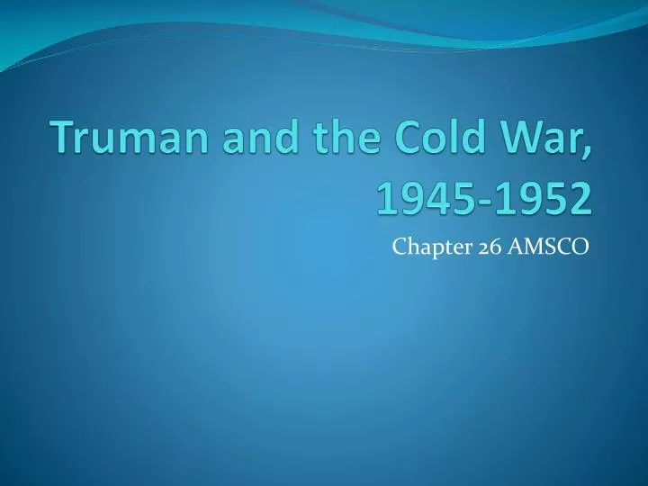 truman and the cold war 1945 1952