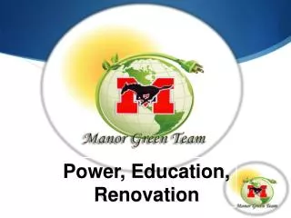 Power, Education, Renovation