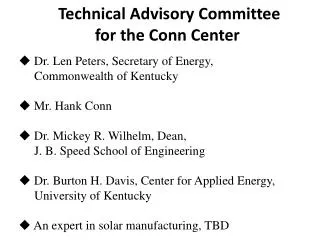 Technical Advisory Committee f or the Conn Center