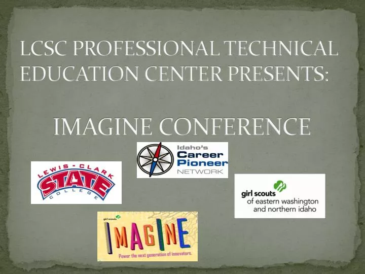 lcsc professional technical education center presents imagine conference