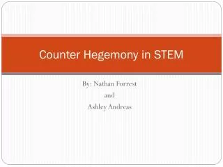 Counter Hegemony in STEM