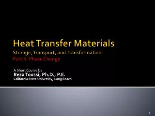 Heat Transfer Materials Storage, Transport, and Transformation Part II: Phase Change