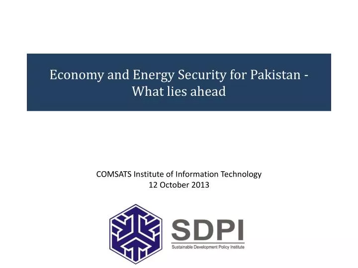 economy and energy security for pakistan what lies ahead