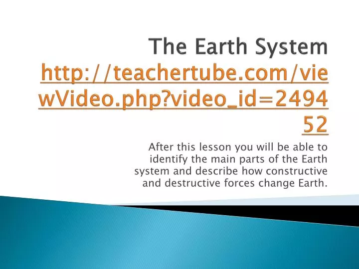 the earth system http teachertube com viewvideo php video id 249452