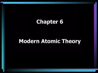 Chapter 6 Modern Atomic Theory