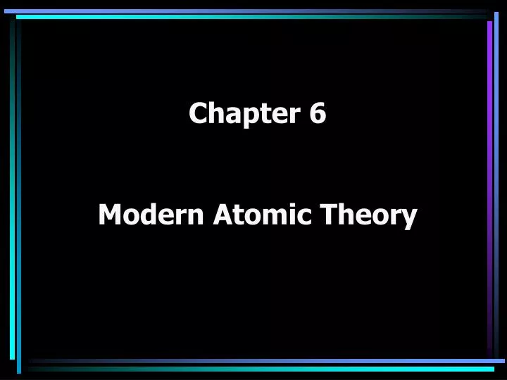 chapter 6 modern atomic theory
