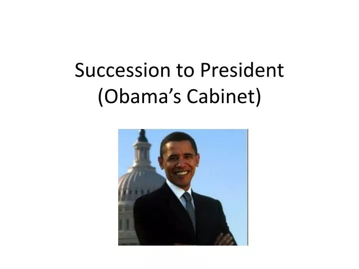 succession to president obama s cabinet