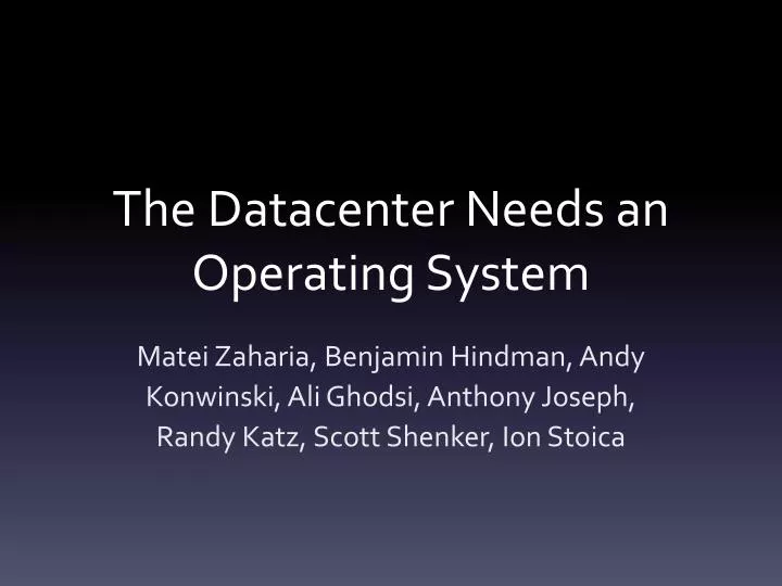 the datacenter needs an operating system