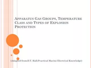 Apparatus Gas Groups, Temperature Class and Types of Explosion Protection