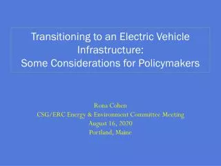 Transitioning to an Electric Vehicle Infrastructure: Some Considerations for Policymakers