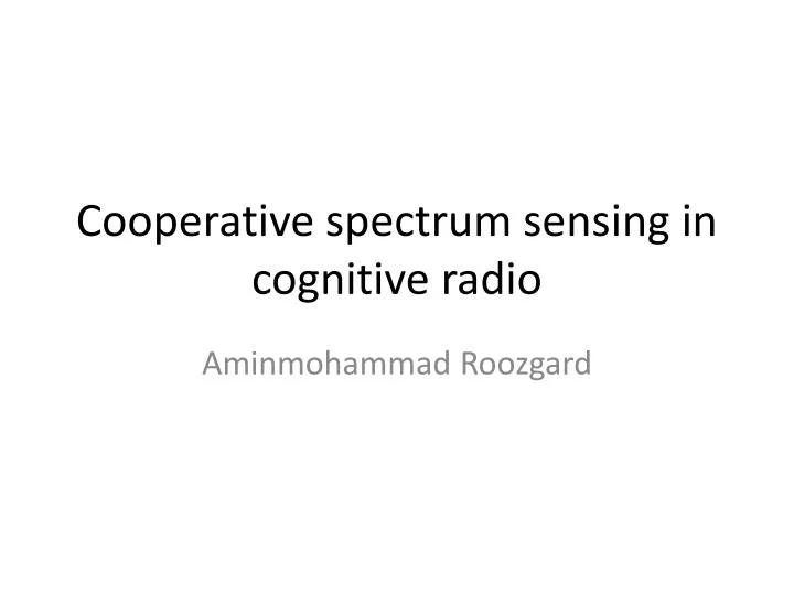 cooperative spectrum sensing in cognitive radio