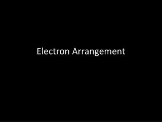 Electron Arrangement