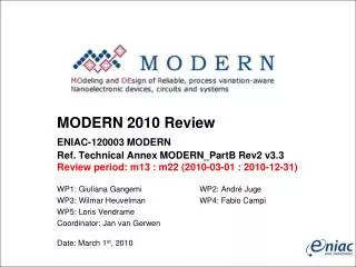 MODERN 2010 Review ENIAC-120003 MODERN Ref. Technical Annex MODERN_PartB Rev2 v3.3 Review period: m13 : m22 (2010-0