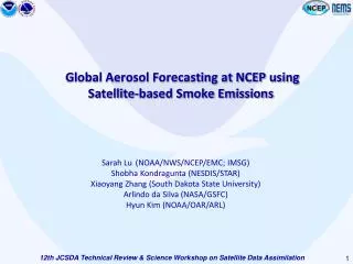 Global Aerosol Forecasting at NCEP using Satellite-based Smoke Emissions