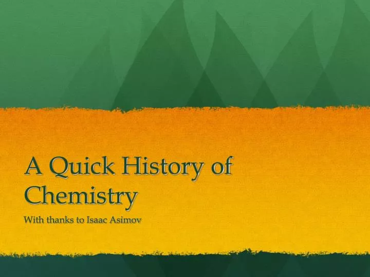 a quick history of chemistry