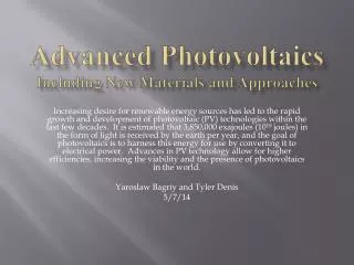 Advanced P hotovoltaics I ncluding N ew M aterials and Approaches