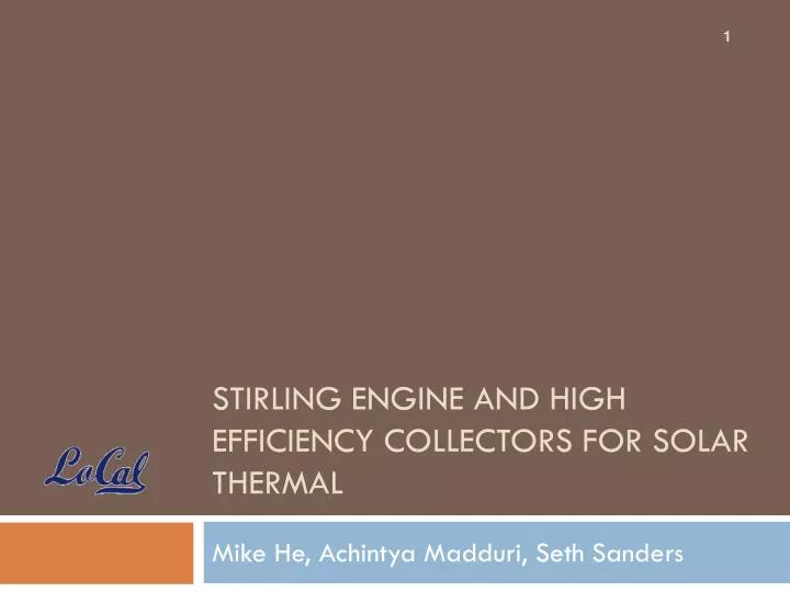 stirling engine and high efficiency collectors for solar thermal