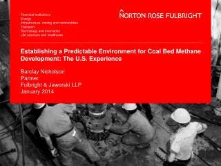 Establishing a Predictable Environment for Coal Bed Methane Development: The U.S. Experience