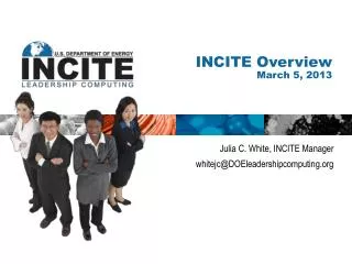 INCITE Overview March 5, 2013
