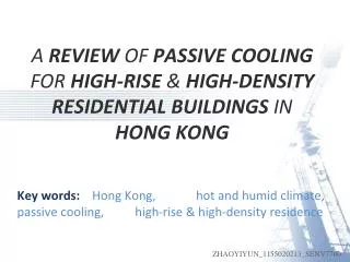 A REVIEW OF PASSIVE COOLING FOR HIGH-RISE &amp; HIGH-DENSITY RESIDENTIAL BUILDINGS IN HONG KONG