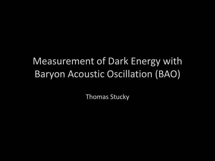measurement of dark energy with baryon acoustic oscillation bao