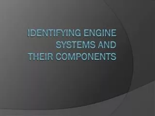 Identifying Engine Systems and Their Components