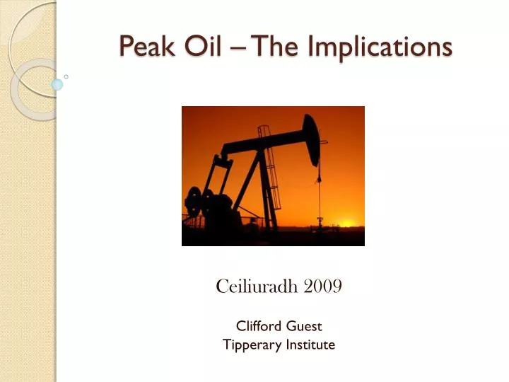 peak oil the implications