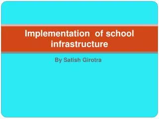 Implementation of school infrastructure