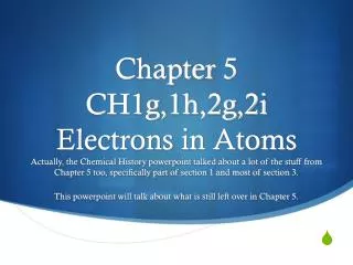 Chapter 5 CH1g,1h,2g,2i Electrons in Atoms