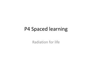 P4 Spaced learning