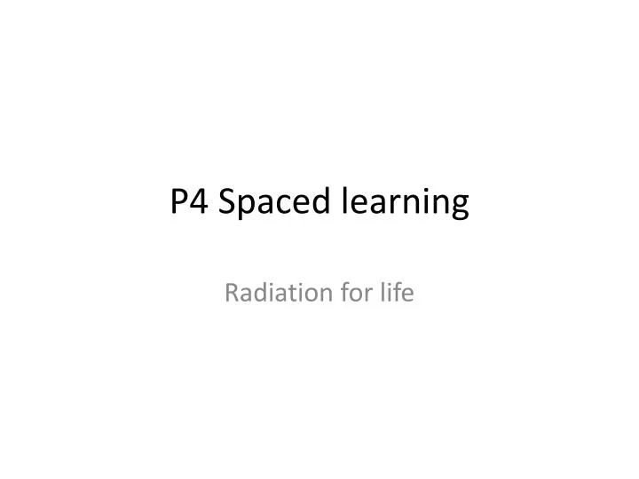 p4 spaced learning