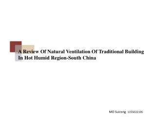 A Review Of Natural Ventilation Of Traditional Building In Hot Humid Region-South China