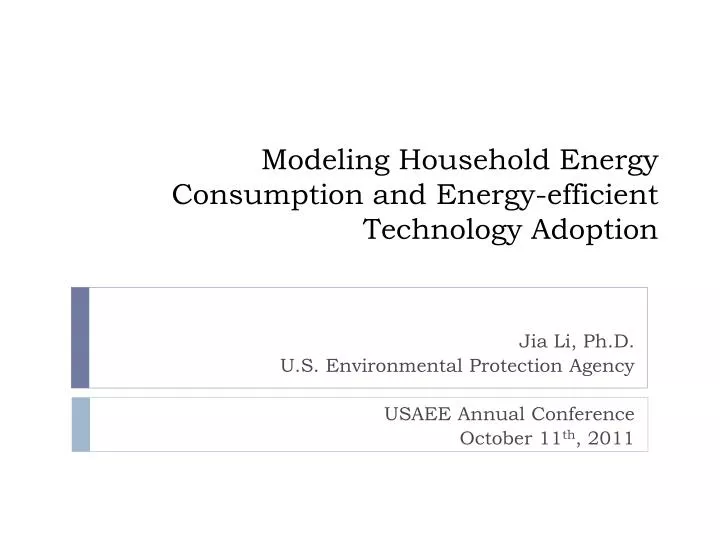 modeling household energy consumption and energy efficient technology adoption