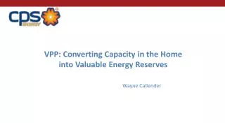 VPP: Converting Capacity in the Home into Valuable Energy Reserves