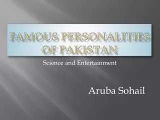 Famous Personalities of Pakistan