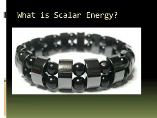 What is Scalar Energy?