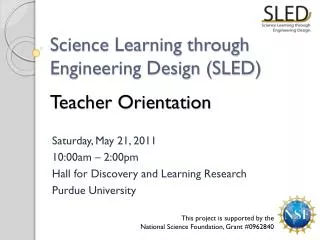 Science Learning through Engineering Design (SLED) Teacher Orientation