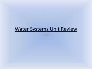 Water Systems Unit Review