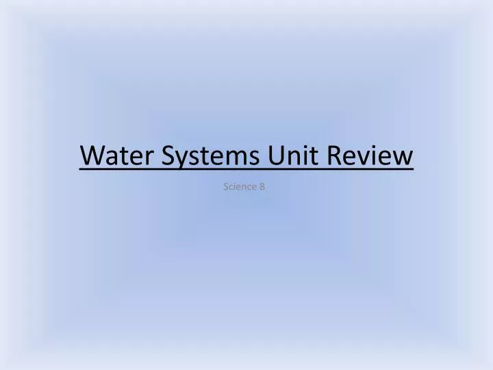 water systems unit review