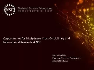 Opportunities for Disciplinary, Cross-Disciplinary and International Research at NSF