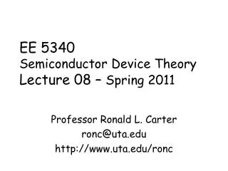 EE 5340 Semiconductor Device Theory Lecture 08 – Spring 2011