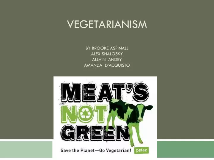 vegetarianism by brooke aspinall alex shalosky allain andry amanda d acquisto