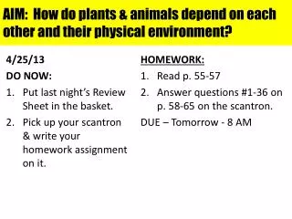 AIM: How do plants &amp; animals depend on each other and their physical environment?