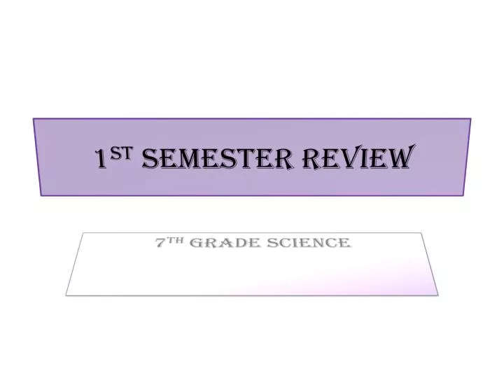 1 st semester review