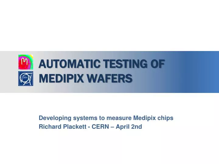 automatic testing of medipix wafers