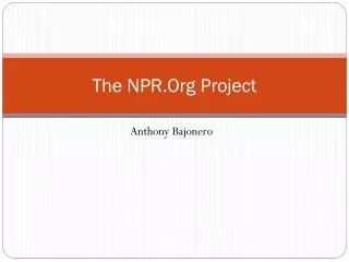 The NPR.Org Project