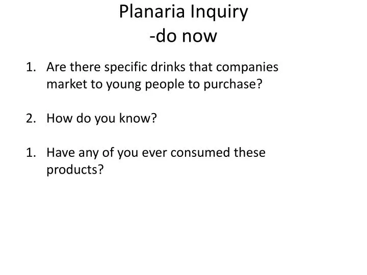 planaria inquiry do now
