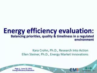 Energy efficiency evaluation: Balancing priorities, quality &amp; timeliness in a regulated environment