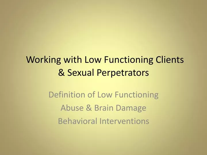 working with low functioning clients sexual perpetrators