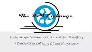 Bradley - George - Dominique - Alwin - Lucas - Dodger - Matt- Qixiang ~The Cool Kids Collective &amp; Toxic Hurricanes~